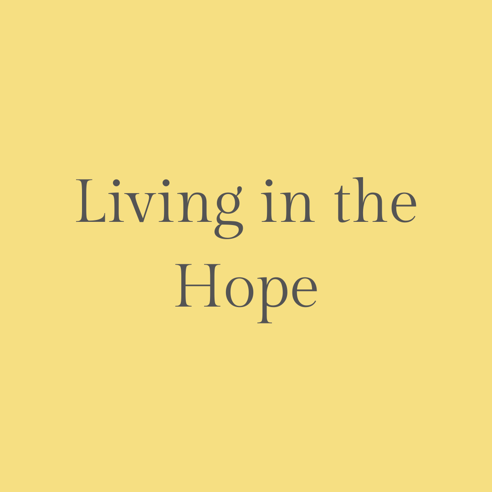 Living in the Hope of His Calling