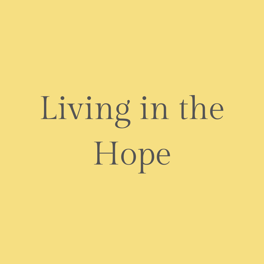 Living in the Hope of His Calling