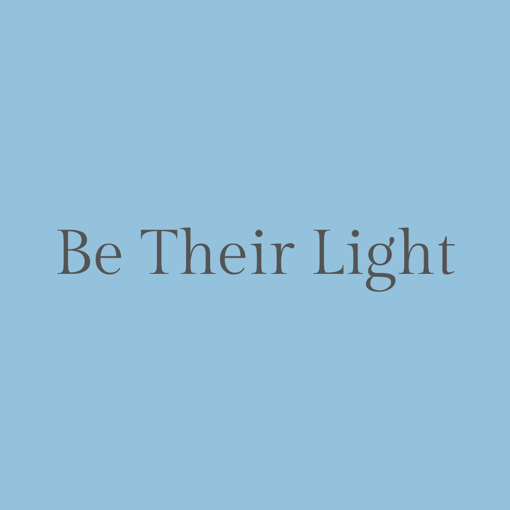 Be Their Light