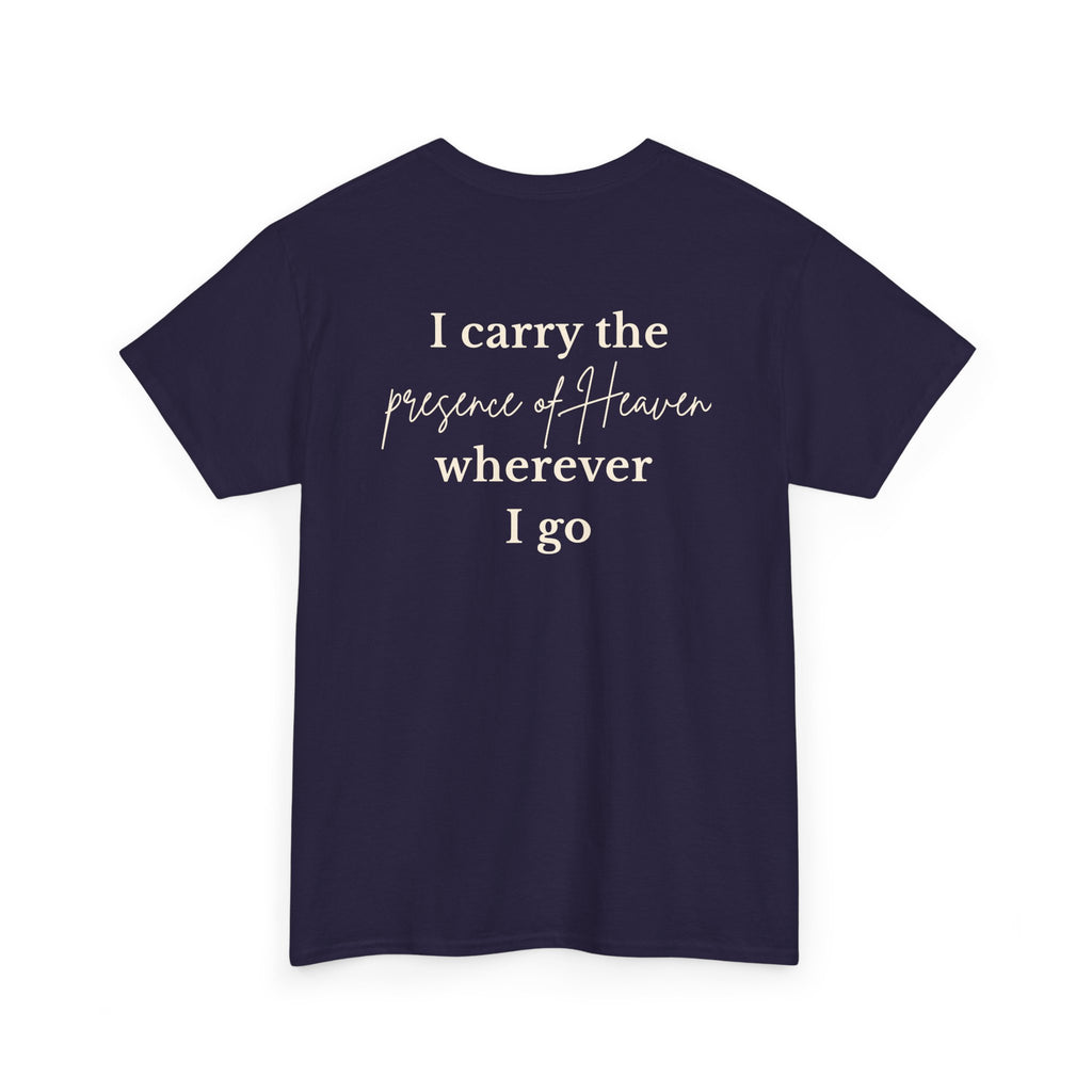 I Carry the Presence of Heaven Christian T-Shirt | Faith-Based Graphic Tee | Minimalist Church Shirt