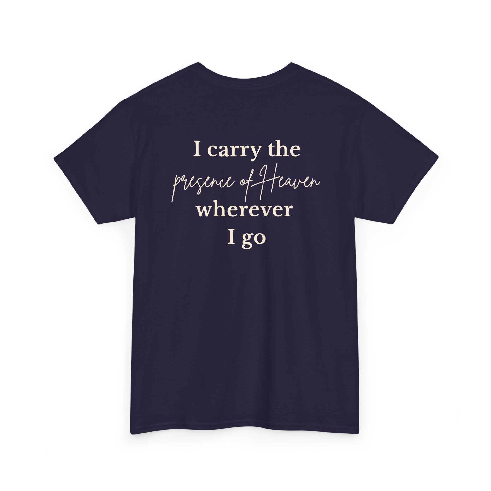 I Carry the Presence of Heaven Christian T-Shirt | Faith-Based Graphic Tee | Minimalist Church Shirt