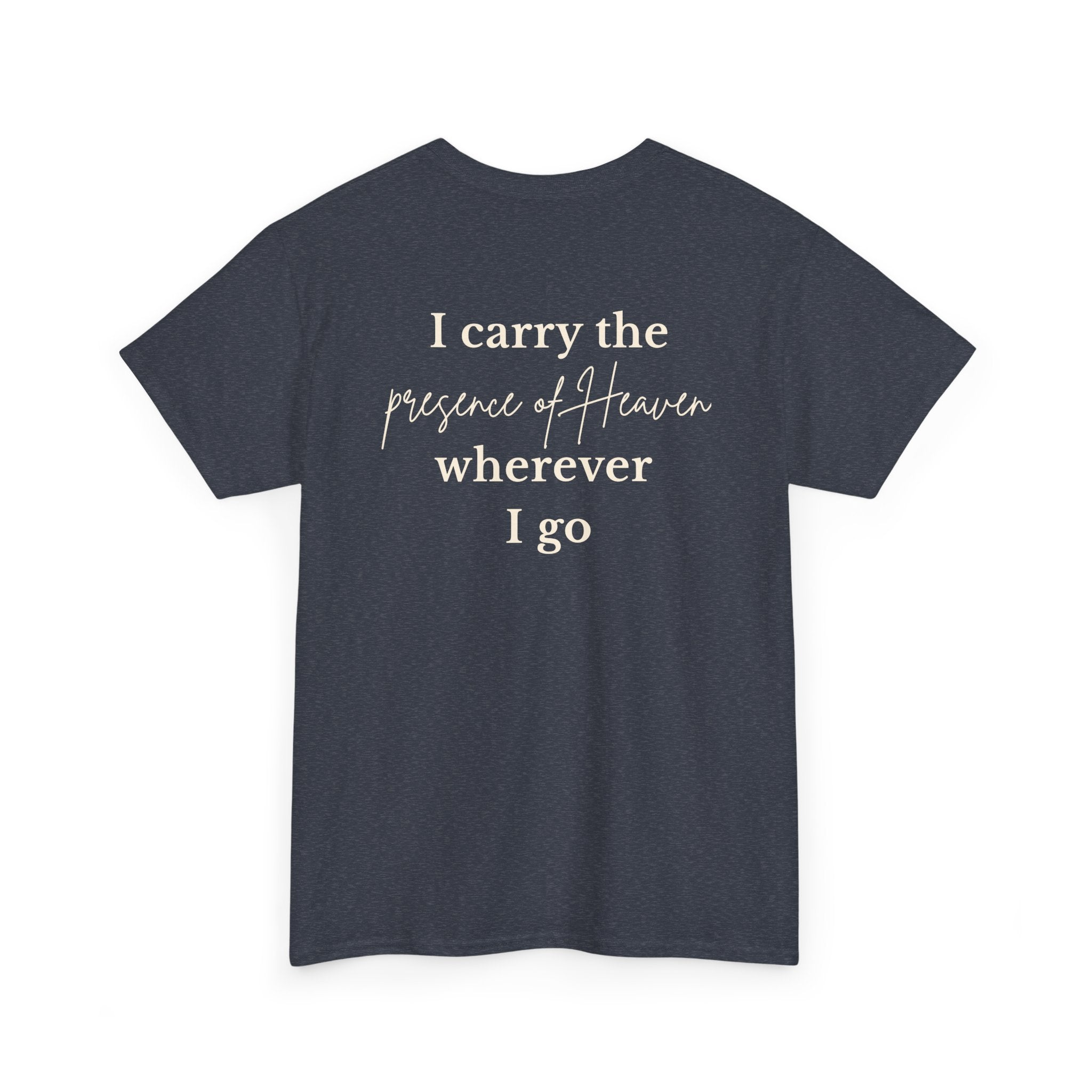 I Carry the Presence of Heaven Christian T-Shirt | Faith-Based Graphic Tee | Minimalist Church Shirt