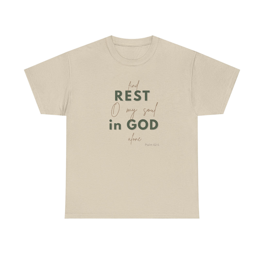 Beige t-shirt featuring the phrase “Find rest, O my soul in God alone” with “Psalm 62:5” displayed below, designed in soft sage green and neutral beige lettering for a calm, minimalist look.