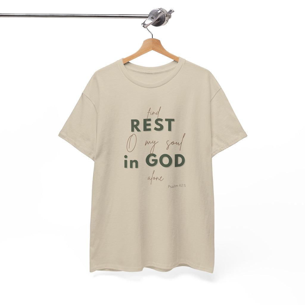 Beige t-shirt featuring the phrase “Find rest, O my soul in God alone” with “Psalm 62:5” displayed below, designed in soft sage green and neutral beige lettering for a calm, minimalist look.