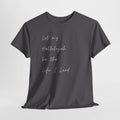 Charcoal Christian t-shirt featuring the phrase "Let My Hallelujah Be the Life I Lead" in elegant black script on the front.