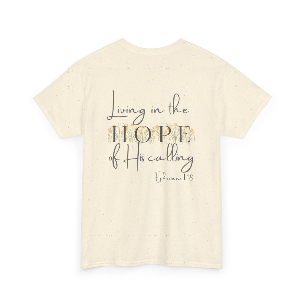 Natural Back of Christian t-shirt displaying the phrase "Living in the Hope of His Calling" with floral daffodil artwork and Ephesians 1:18 scripture reference.