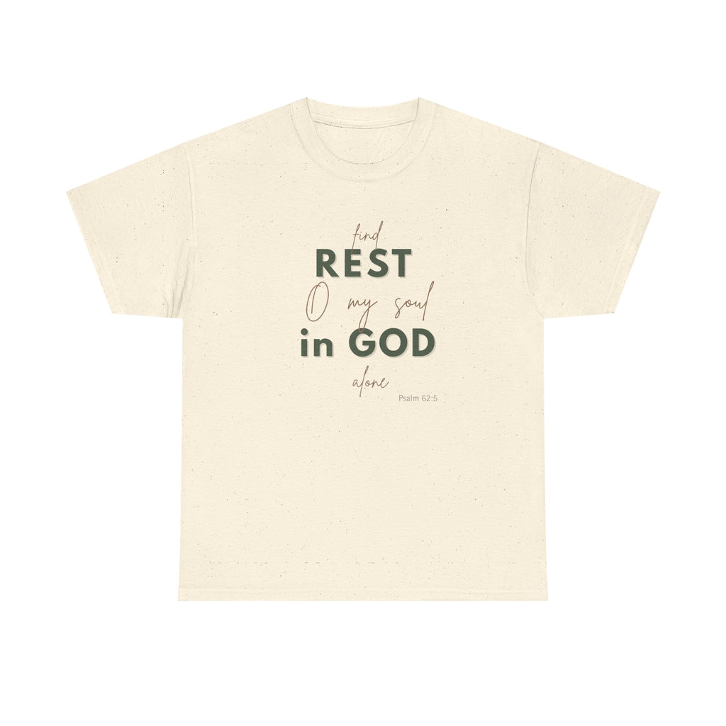 Beige t-shirt featuring the phrase “Find rest, O my soul in God alone” with “Psalm 62:5” displayed below, designed in soft sage green and neutral beige lettering for a calm, minimalist look.