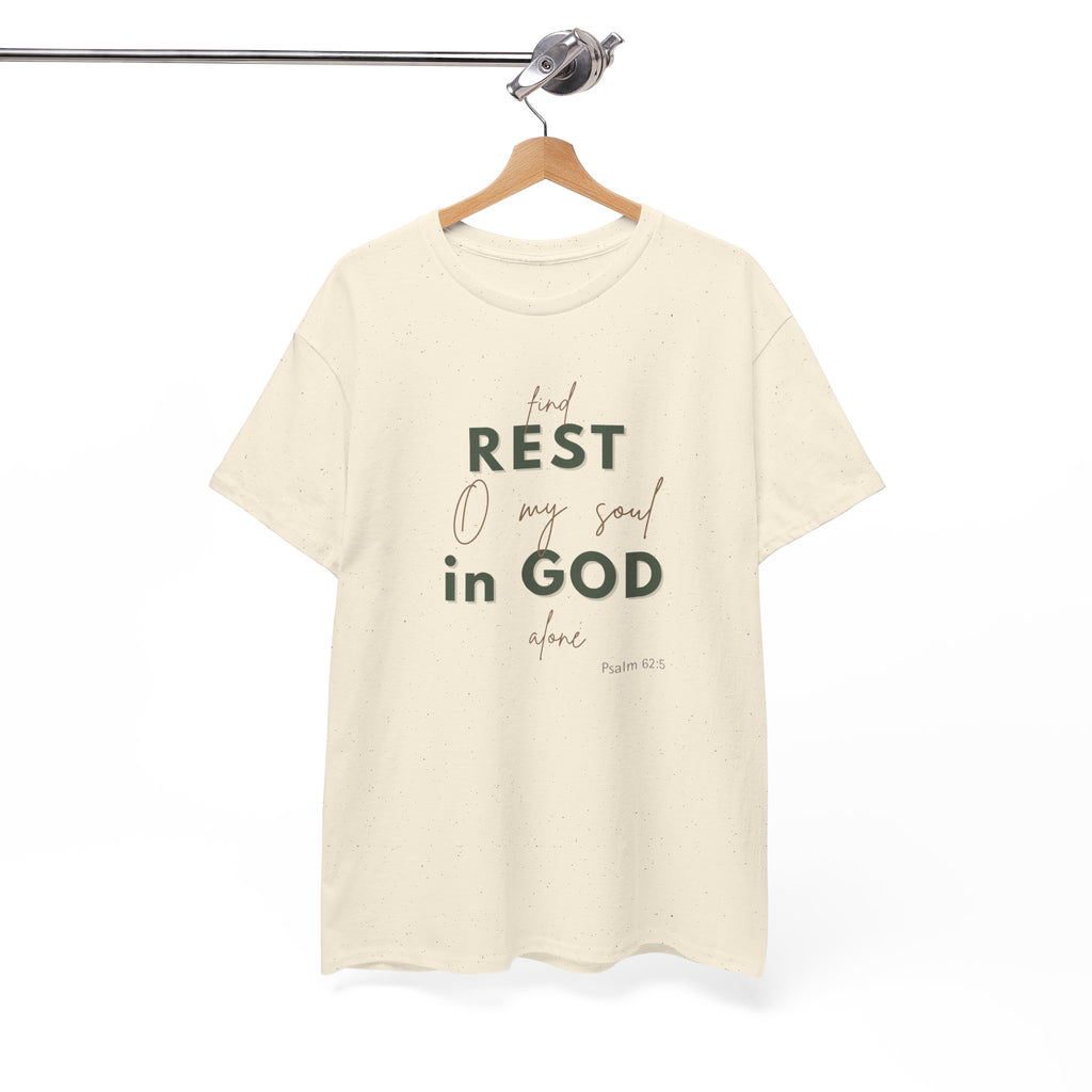 Natural t-shirt featuring the phrase “Find rest, O my soul in God alone” with “Psalm 62:5” displayed below, designed in soft sage green and neutral beige lettering for a calm, minimalist look.