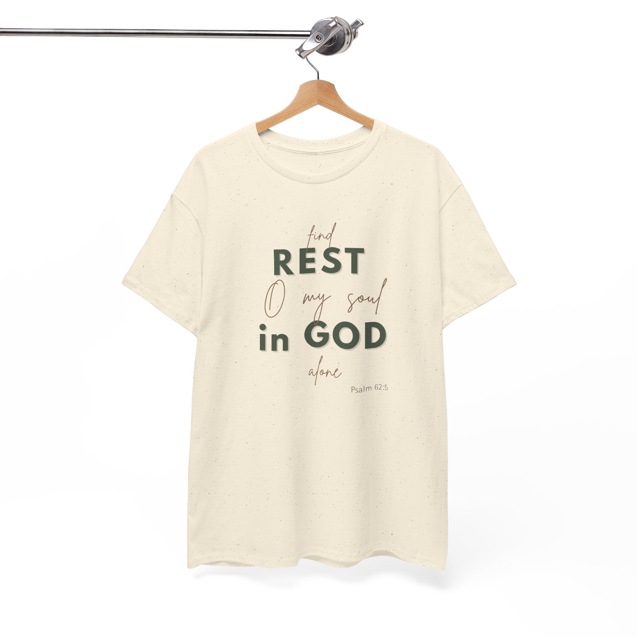 Natural t-shirt featuring the phrase “Find rest, O my soul in God alone” with “Psalm 62:5” displayed below, designed in soft sage green and neutral beige lettering for a calm, minimalist look.